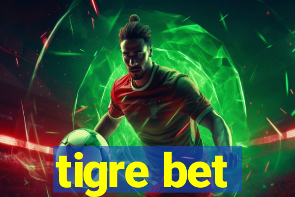 tigre bet